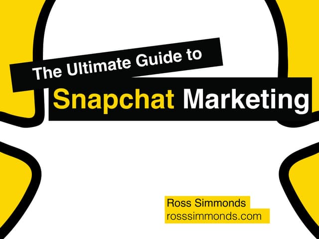 The Ultimate Marketing Guide to Sna...