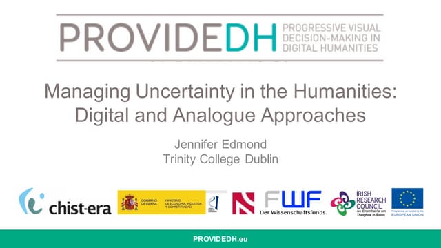 Managing Uncertainty in the Humanities: Digital and Analogue Approaches