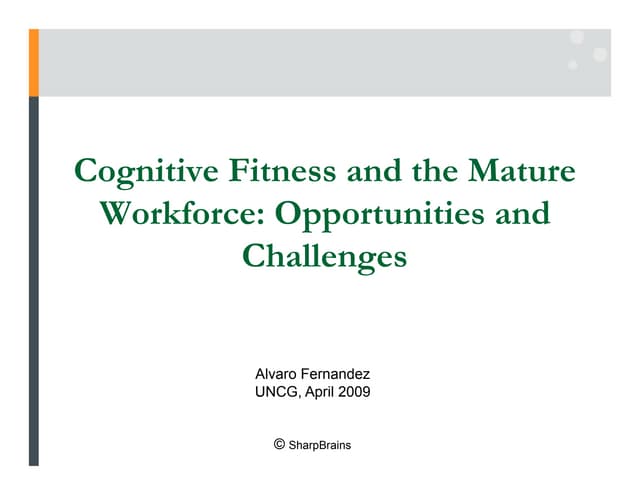Cognitive Fitness and the Mature Workforce: Opportunities and Challenges