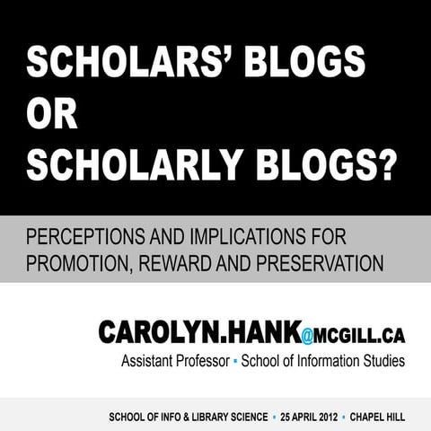 Scholars’ Blogs or Scholarly Blogs? Perceptions and Implications for Promotio...