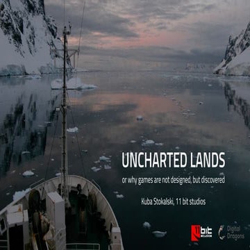 Uncharted lands, or why games are not designed but discovered