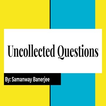 Uncollected Questions by Samanway Banerjee