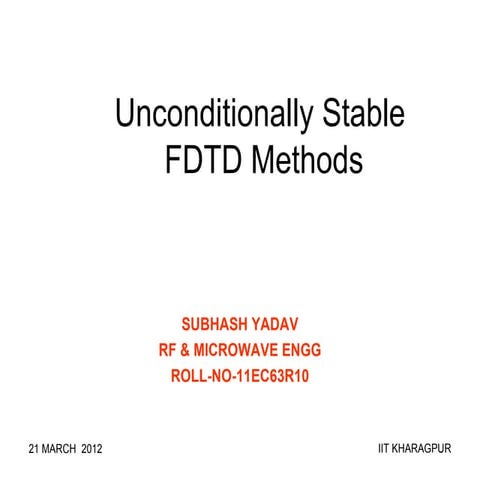 Unconditionally stable fdtd methods