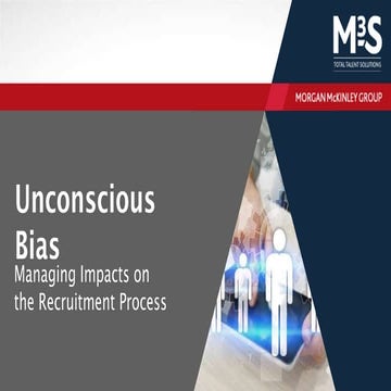 Unconscious Bias: Managing Impacts On The Recruitment Process