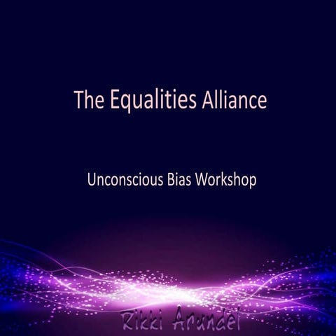 Unconscious Bias - Equalities Alliance