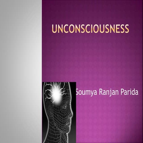 Unconsciousness presentation 1