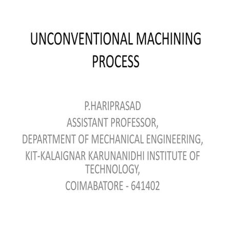 Unconventional machining processes