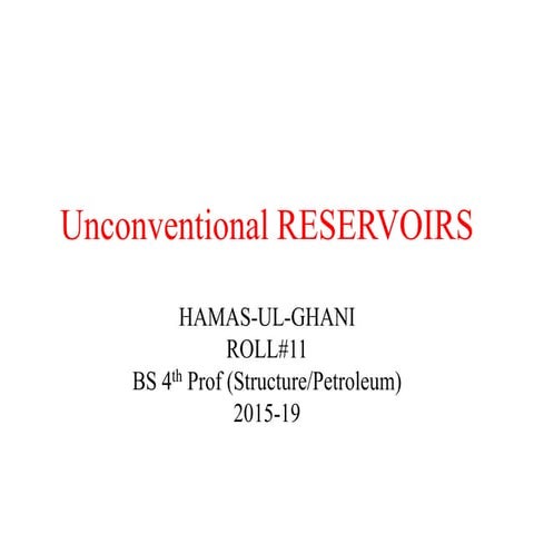 Unconventional reservoirs