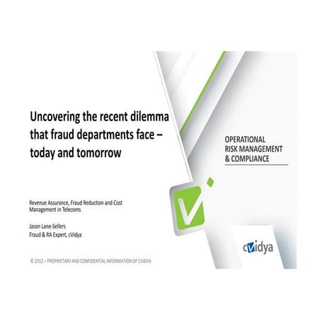 Uncovering Fraud Dilemmas - cVidya in London May 2012