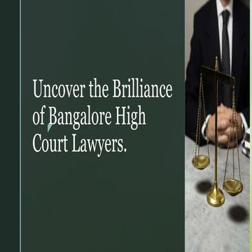 Uncover the Brilliance of Bangalore High Court Lawyers.pptx
