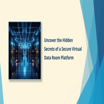 Secrets Behind a Secure Virtual Data Room | PPTX