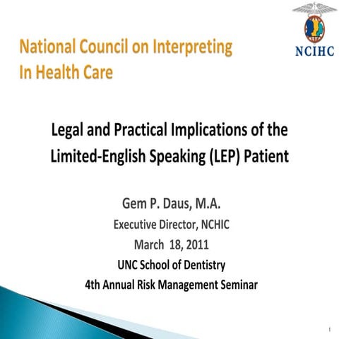 Legal and Practical Implications of the  Limited-English Speaking (LEP) Patient 