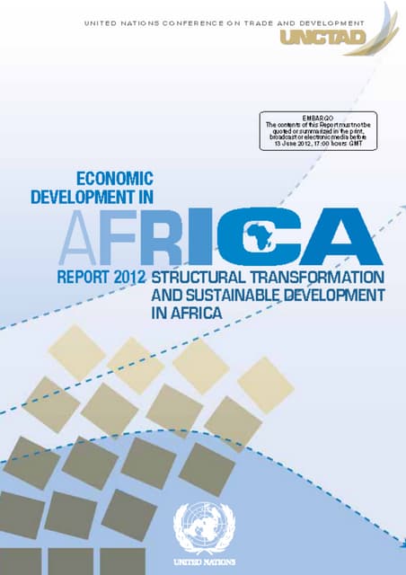 UNCTAD Report - Economic Development in Africa Report 2012, “Structural transformation and sustainable development in Africa”