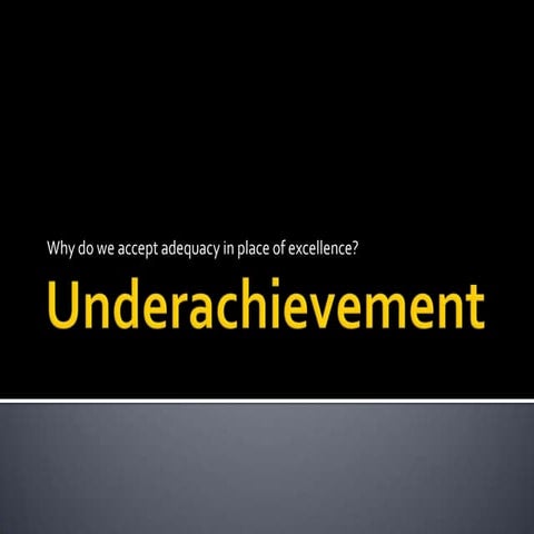 Underachievement