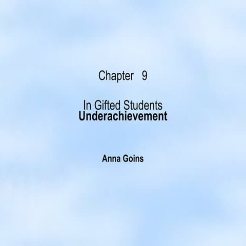 Underachievement in gifted students