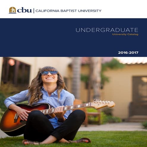 California Baptist University Undergraduate catalog 1617_web