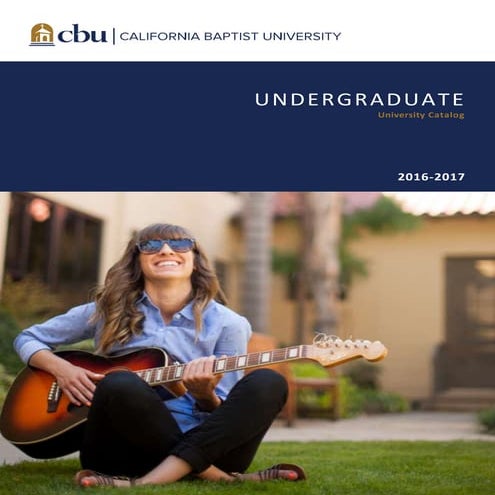 California Baptist University Undergraduate catalog 1617_web