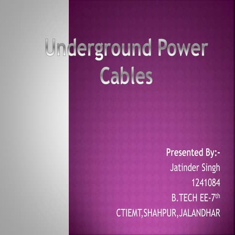 Underground cables