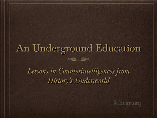 An Underground education