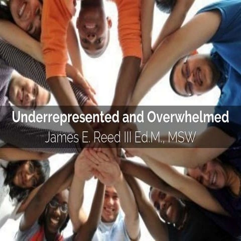 Underrepresented and Overwhelmed (Final)