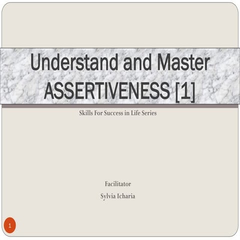 Understand and Master Assertiveness - Skills for Success in Life