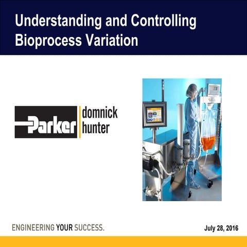 Understanding and Controlling Bioprocess Variation | Parker domnick hunter