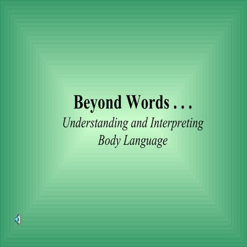 Understanding and Interpreting Body Language