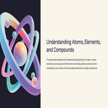 CIE IGCSE Chemistry Topic 2 - Atoms, elements and compounds | PPTX