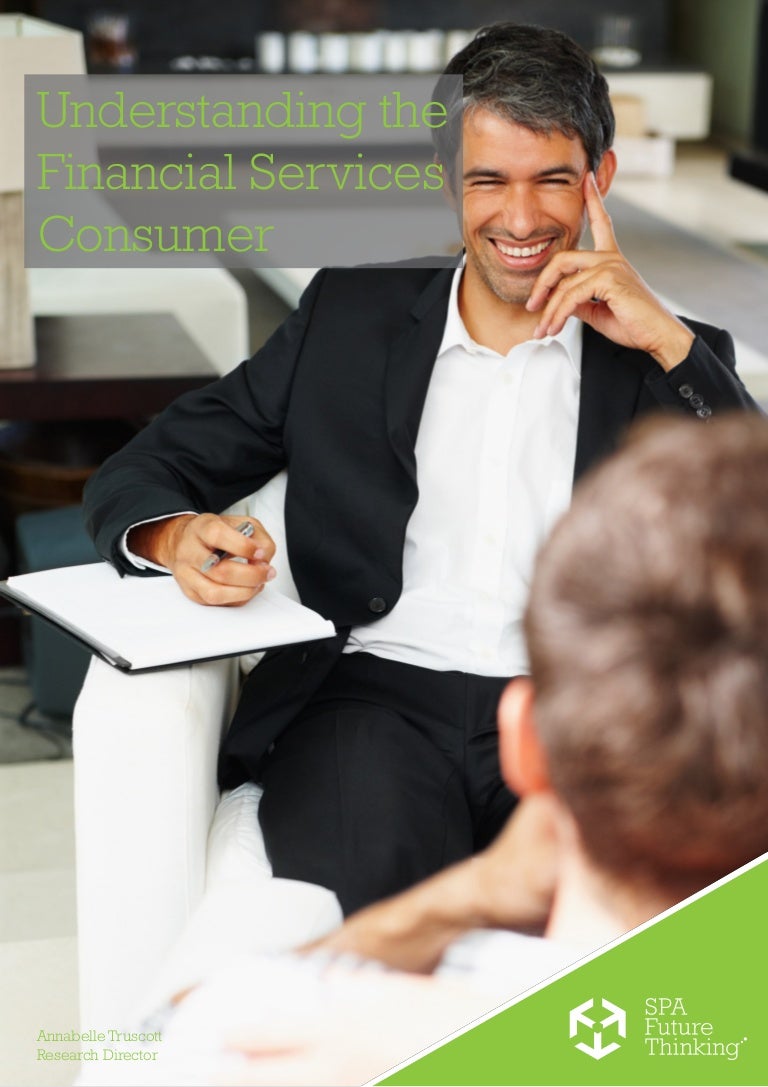 Understanding the financial services consumer