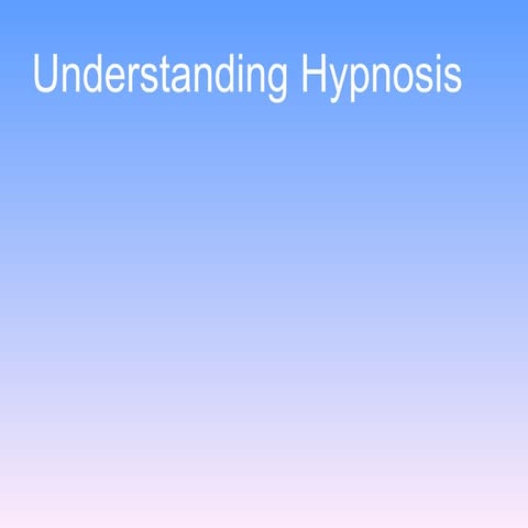 Understanding Hypnosis