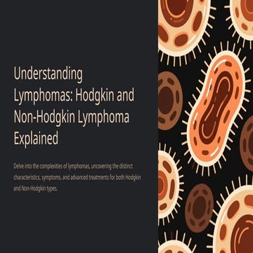 Understanding-Lymphomas-Hodgkin-and-Non-Hodgkin-Lymphoma-Explained (1).pptx