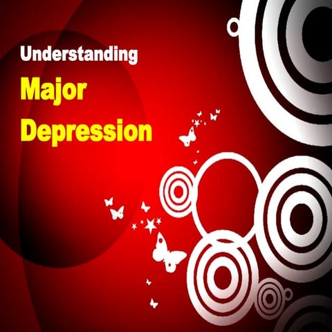 Understanding Major Depression