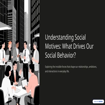 Understanding-Social-Motives-What-Drives-Our-Social-Behavior | PPTX