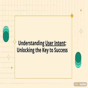 understanding-user-intent-unlocking-the-key-to-success.pdf (1).pdf