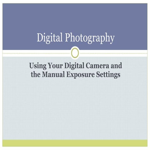 Understanding Your  Digital  Camera 2007  P P