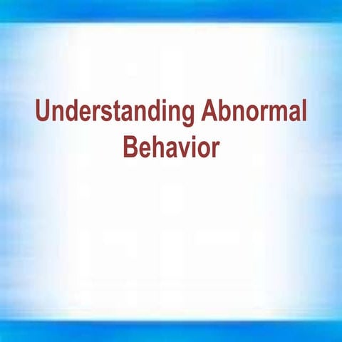 Understanding abnormal behavior