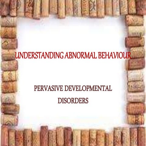 PERVASIVE DEVELOPMENTAL DISORDERS