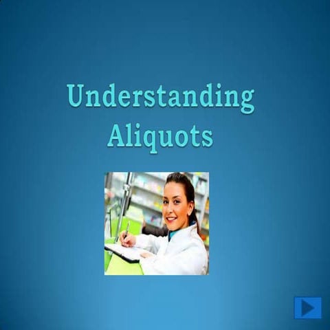 Understanding aliquots ppt