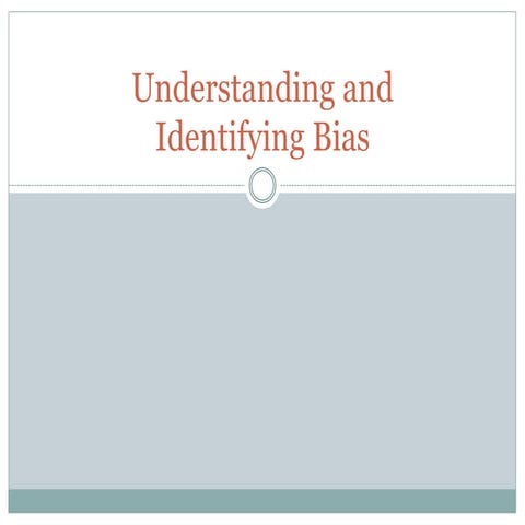 Understanding and identifying bias