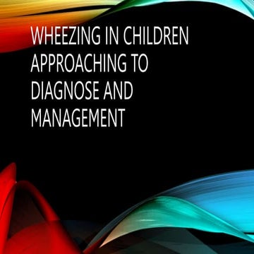 Understanding and Managing Wheezing in Pediatric Patients.pptx