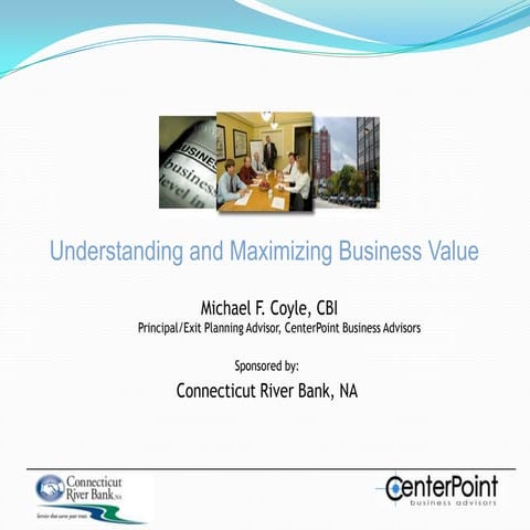 Understanding and maximizing business value