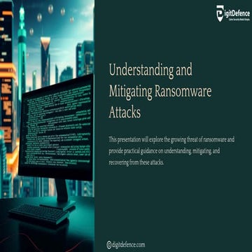 Understanding and Mitigating Ransomware Attacks