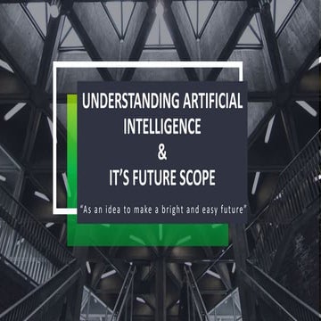 Understanding artificial intelligence and it's future scope