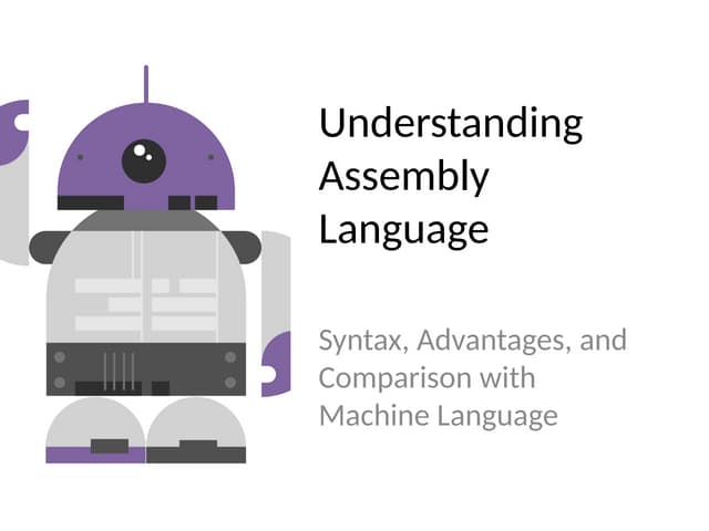 Understanding Assembly Language Syntax, Advantages, and Comparison with Machine Language.pptx