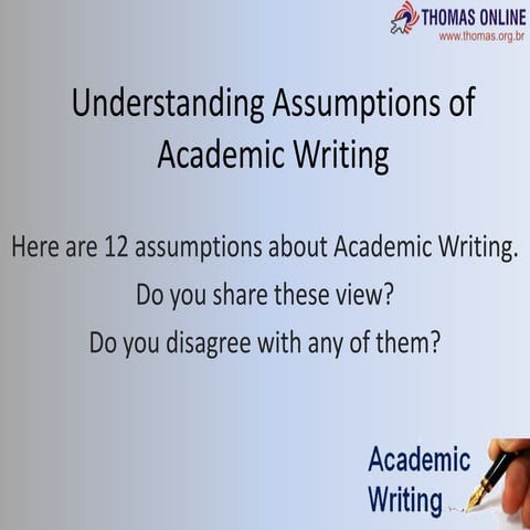 Understanding assumptions of academic writing   