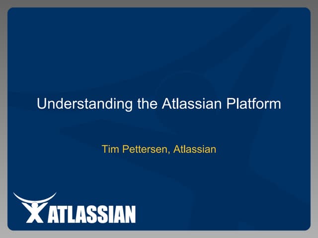 AtlasCamp 2010: Understanding the Atlassian Platform - Tim Pettersen