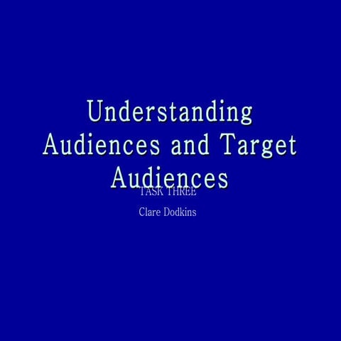 Understanding audiences and target audiences