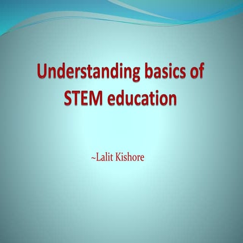 Understanding basics of STEM education