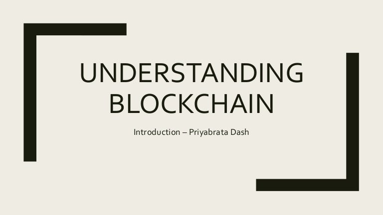 Understanding Blockchain
