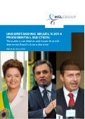 Understanding Brazil's 2014 Presidential Election: The Parties Candidates and Issues That Will Determine Brazil’s Future Direction